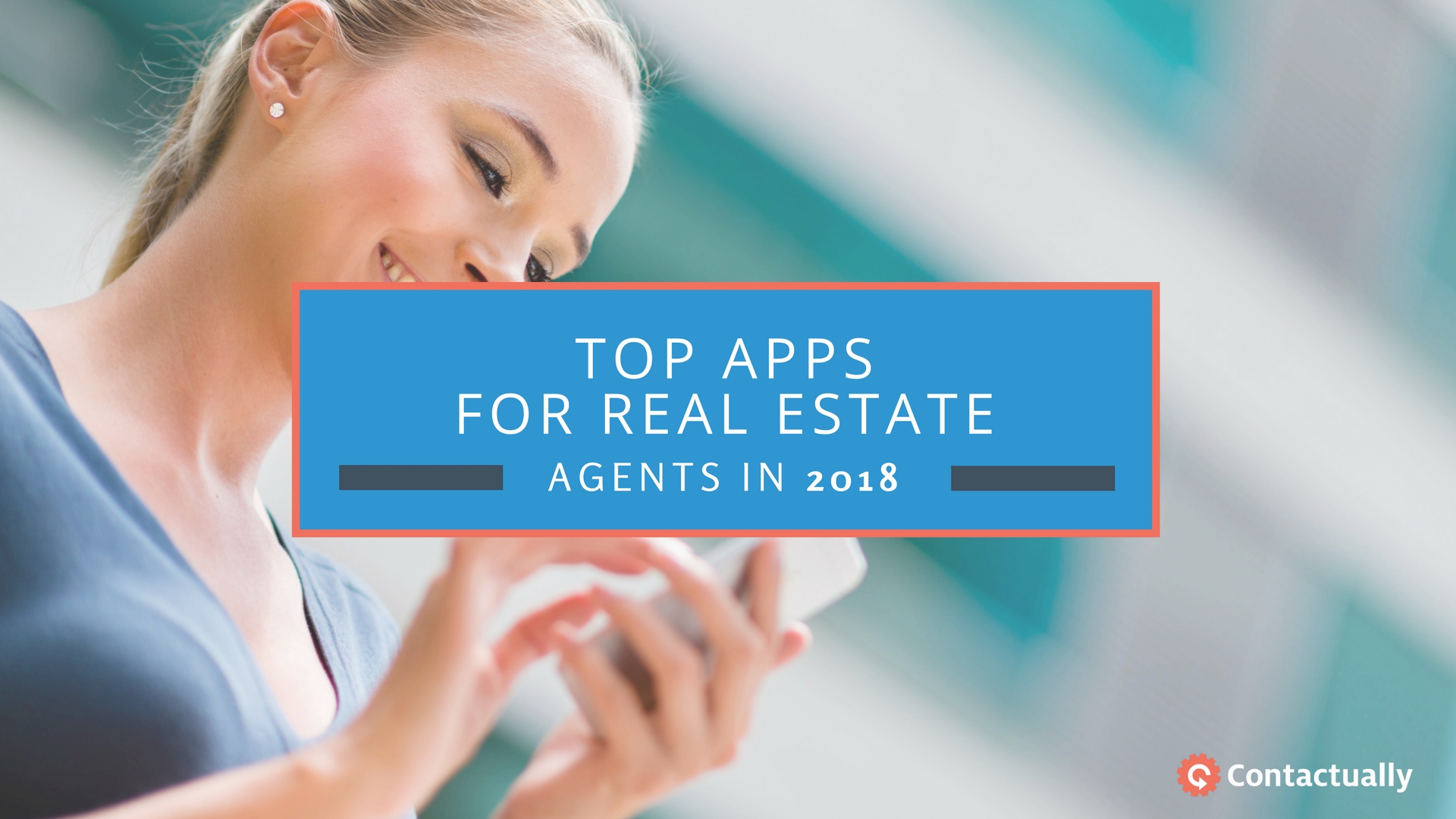 contactually 2018 top apps for real estate agents